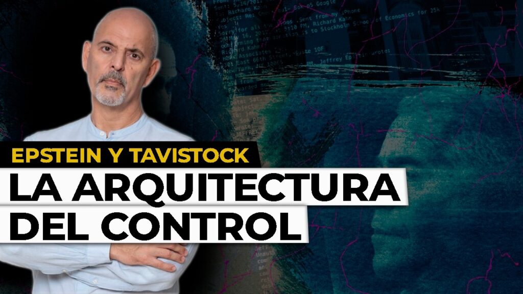 Epstein, Tavistock y La Arquitectura del Control