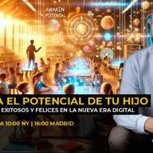 Webinar: Despierta el potencial de tu hijo